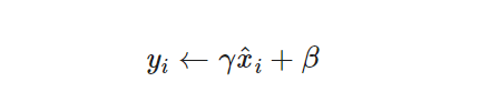  y_i \gets \gamma \hat{x}_i+ \beta