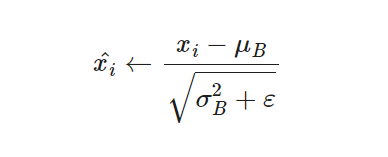 \hat{x_i} \gets \frac{x_i - \mu_B }{\sqrt[]{\sigma^2_B+ \varepsilon}}